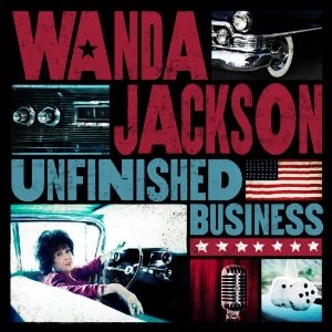 WANDA JACKSON / ワンダ・ジャクソン / UNFINISHED BUSINESS