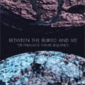 BETWEEN THE BURIED AND ME / ビトゥイーン・ザ・ベリード&ミー / PARALLAX 2:FUTURE SEQUENCE