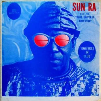 SUN RA (SUN RA ARKESTRA) / サン・ラー / UNIVERSE IN BLUE(180GRAM)