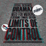 TOTAL SCIENCE/NEED FOR MIRRORS FEAT.EDWARD OBERON / DRAMAZ/LIMITS OF CONTROL