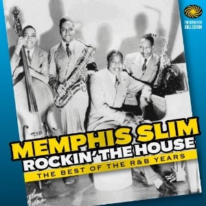 MEMPHIS SLIM / メンフィス・スリム / ROCKIN' THE HOUSE : THE BEST OF THE R&B YEARS (2CD)