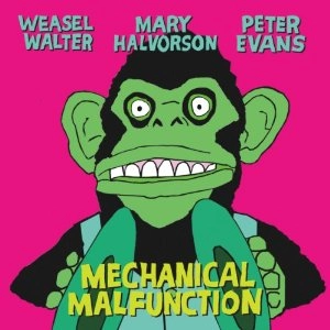 MARY HALVORSON / メアリー・ハルヴォーソン / MECHANICAL MALFUNCTION