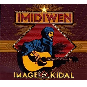 IMIDIWEN / イミディウェン / IMAGE DE KIDAL