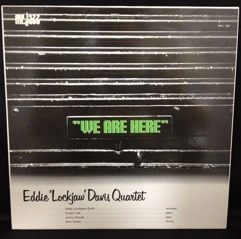 EDDIE LOCKJAW DAVIS / エディ・ロックジョウ・デイヴィス / WE ARE HERE