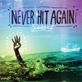 NEVER HIT AGAIN / ネバーヒットアゲイン / SINKERS