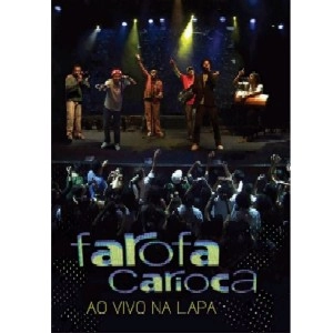 FAROFA CARIOCA / ファロファ・カリオカ / AO VIVO NA LAPA