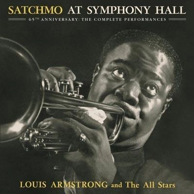 LOUIS ARMSTRONG / ルイ・アームストロング / SATCHMO AT SYMPHONY HALL 65TH ANNIVERSARY