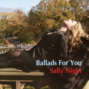 SALLY NIGHT / サリー・ナイト / 夜のバラード / Ballads For You
