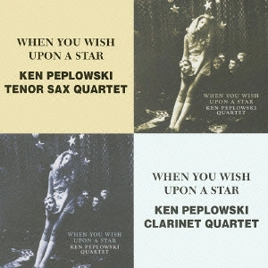 KEN PEPLOWSKI / ケン・ペプロウスキー / 星に願いを / WHEN YOU WISH UPON A STAR