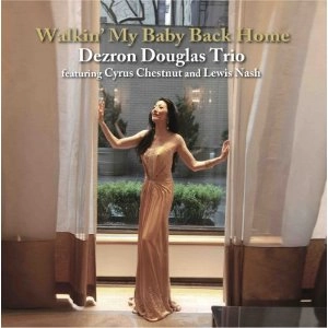 DEZRON DOUGLAS / デズロン・ダグラス / ウォーキン･マイ･ベイビー･バック･ホーム（LP） / WALKIN' MY BABY BACK HOME
