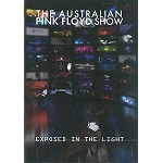 AUSTRALIAN PINK FLOYD SHOW / オーストラリアン・ピンク・フロイド・ショウ / EXPOSED IN THE LIGHT(NTSC/REGION 0)