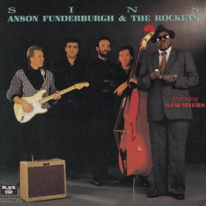 ANSON FUNDERBURGH & THE ROCKETS FEATURING SAM MYERS / アンスン・ファンダーバーグ & ザ・ロケッツ FEAT. サム・マイヤーズ  / シンズ (国内盤 帯 解説 歌詞付) / SINS