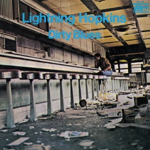 LIGHTNIN' HOPKINS / ライトニン・ホプキンス / ダーティ・ブルース: ザ・コンプリート・シッティン・イン・ウィズ / ジャックス・レコーディングス VOL.2