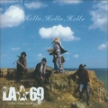 LA69 / LA★69 / ハロー・ハロー・ハロー