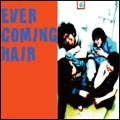 EVER COMING HAIR : THE SENSIBLES / ＳＰＬＩＴ