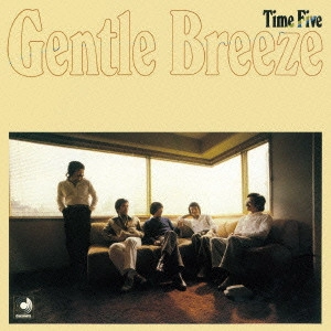 TIME FIVE / タイム・ファイブ / ジェントル・ブリーズ / Gentle Breeze