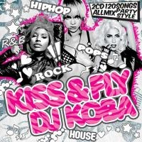 DJ KOBA / ＫＩＳＳ　＆　ＦＬＹ