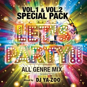 DJ YA-ZOO / DJヤズー / LET'S PARTY!! 1&2 SPECIAL PACK