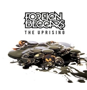 FOREIGN BEGGARS / UPRISING