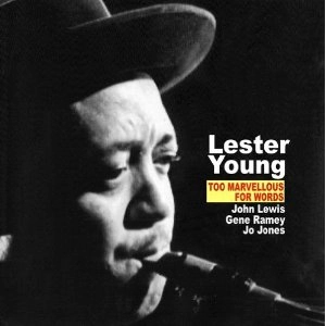 LESTER YOUNG / レスター・ヤング / TOO MARVELLOUS FOR WORDS