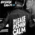 HOSTAGE CALM / ホステージ・カーム / PLEASE REMAIN CALM