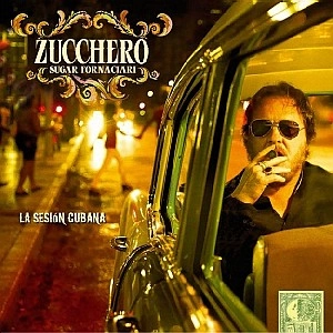 ZUCCHERO / ズッケロ / LA SESION CUBANA