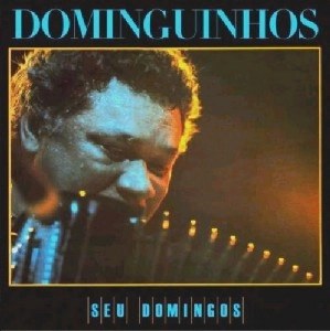 DOMINGUINHOS / ドミンギーニョス / SEU DOMINGOS - SERIE DISCOBERTAS