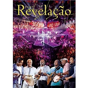 GRUPO REVELACAO / グルーポ・ヘヴェラサォン / 360°AO VIVO(DVD) / 360  AO VIVO(DVD)