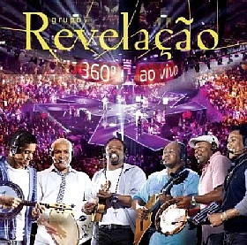 GRUPO REVELACAO / グルーポ・ヘヴェラサォン / 360°AO VIVO / 360 AO VIVO