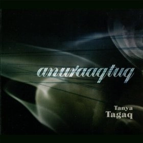TANYA TAGAQ  / ANURAAQTUQ