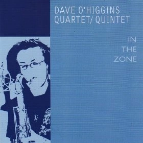 DAVE O'HIGGINS / デイブ・オヒギンズ / IN THE ZONE