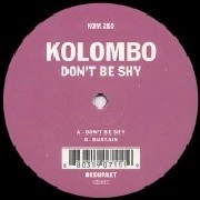 KOLOMBO / DON'T BE SHY