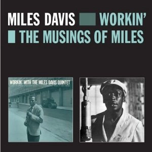 MILES DAVIS / マイルス・デイビス / Workin' + the Musings of Miles