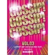 DJ CELEBRITY / DJセレブリティ / GOSSIP! GOSSIP! GOSSIP! VOL.3