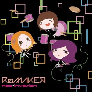 ■[廃盤] Re:MAKER アルバムCD 「neo-invasion」■ RE:MAKER / リメイカー 商品一覧 | ディスクユニオン・オンラインショップ