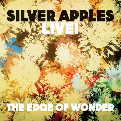 SILVER APPLES / シルヴァー・アップルズ / EDGE OF WONDER / FRACTAL FLOW