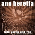ANN BERETTA / アンベレッタ / WILD, YOUNG AND FREE