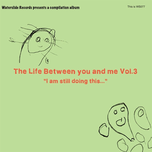 V.A. (WATERSLIDE RECORDS) / The Life Between You And Me Vol.3