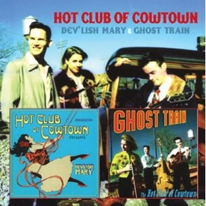 HOT CLUB OF COWTOWN / ホット・クラブ・オブ・カウタウン / DEV'LISH MARY & GHOST TRAIN