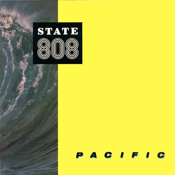 808 STATE / 808ステイト / PACIFIC