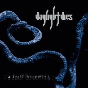 DAYLIGHT DIES / デイライト・ダイズ / FRAIL BECOMING