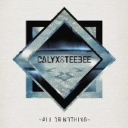 CALYX AND TEEBEE / CALYX & TEEBEE / ALL OR NOTHING