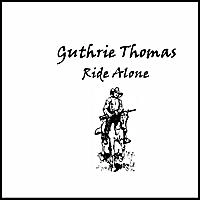 GUTHRIE THOMAS / ガスリー・トーマス / RIDE ALONE