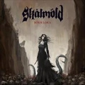SKALMOLD / BORN LOKA