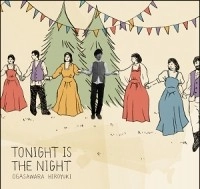 オガサワラヒロユキ / TONIGHT IS THE NIGHT