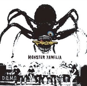 PRIDE MONSTER FAMILIA / プライド・モンスター・ファミリア / Ｄ．Ｅ．Ｍ．Ｏ．