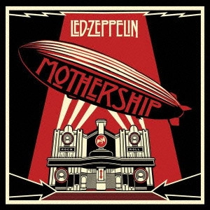 LED ZEPPELIN / レッド・ツェッペリン / マザーシップ~レッド・ツェッペリン・ベスト(Celebration Day Ver.) / MOTHERSHIP (CELEBRATION DAY VERSION)