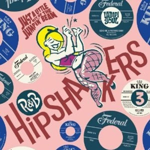V.A. (R&B HIPSHAKERS) / ア-ルアンドビ-ヒツプシエイカ-3:　ジヤストアリトルビツトオブジヤン