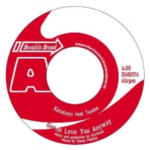 KAZAHAYA / GONNA LOVE YOU ANYWAY