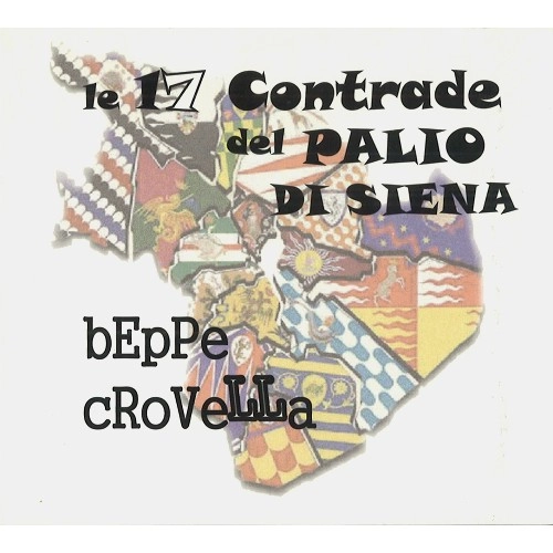 BEPPE CROVELLA / ベッペ・クロヴェッラ / LE 17 CONTRADE DEL PALIO DI SIENA